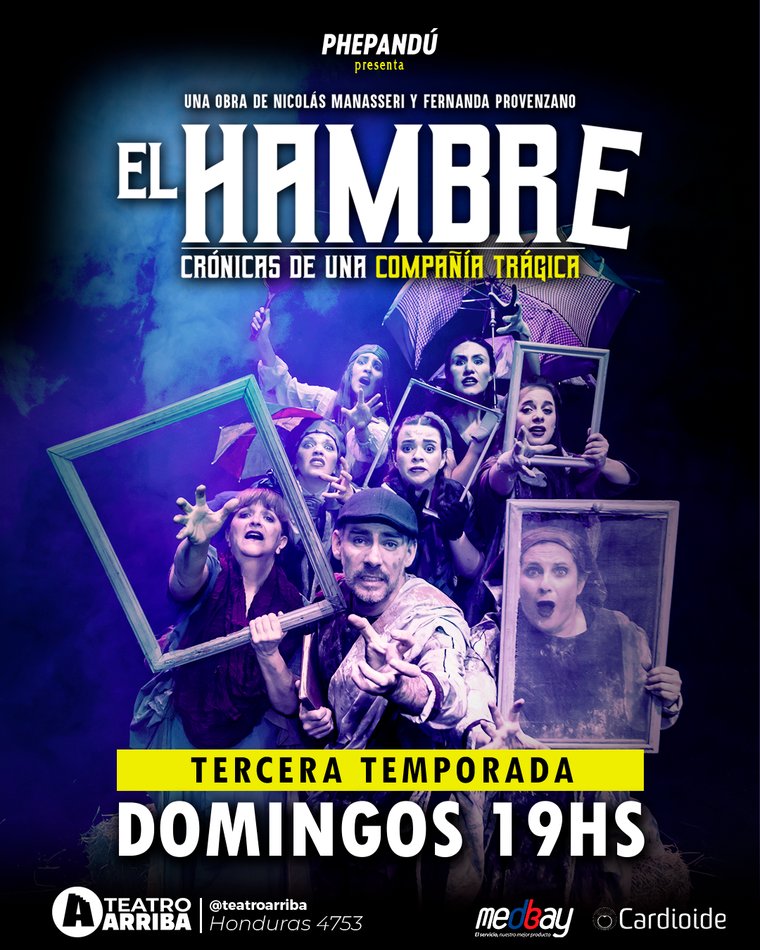 Afiche de El Hambre, crónicas de una compañía trágica, tercera temporada, domingos 19hs